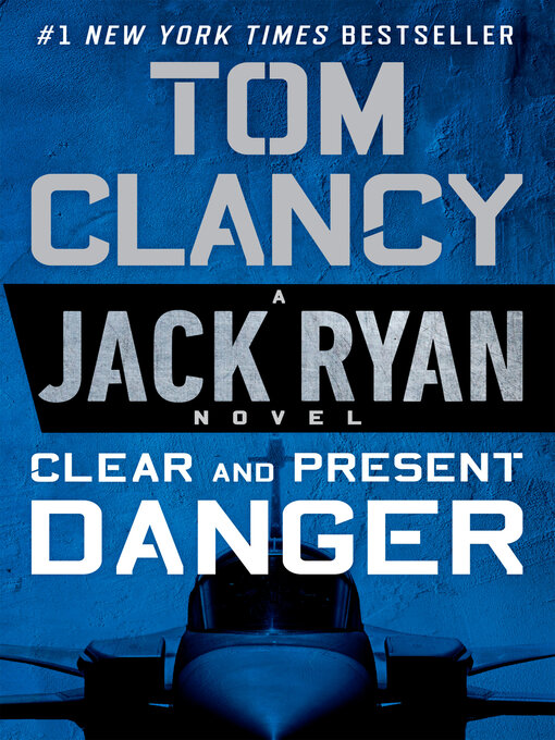 Title details for Clear and Present Danger by Tom Clancy - Available